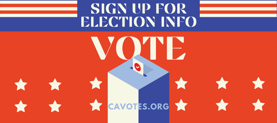 Sign up for unbiased election info, elections, califronia, cavotes, voting